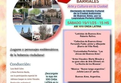 “Crónicas Barriales”, Emisión N° 138, Sábado 15 de Noviembre de 2025